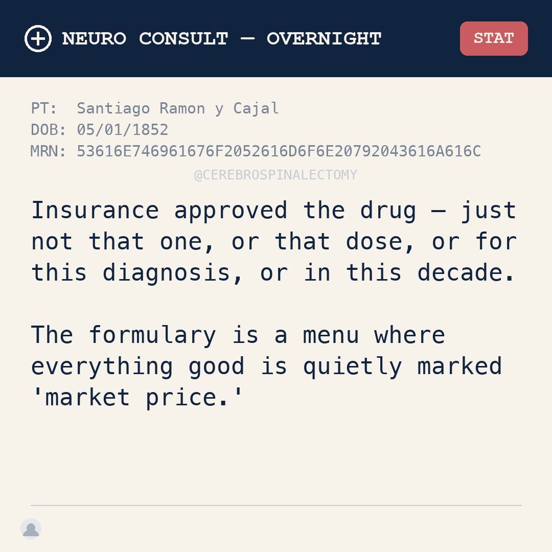 Insurance approved the drug — just not that one, or that dose, or for this diagnosis, or in this decade. The formulary is a menu where everything good is quietly marked 'market price.'