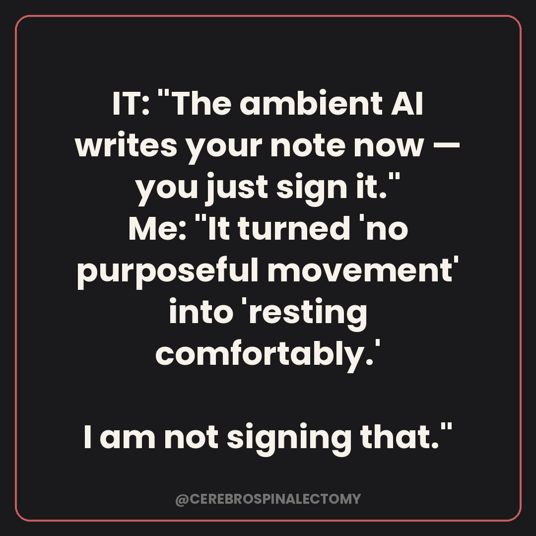 IT: "The ambient AI writes your note now — you just sign it.