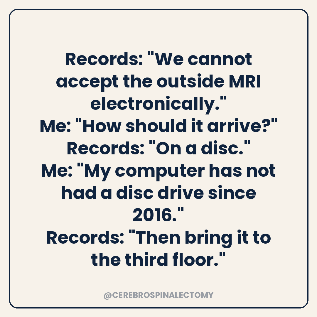 Records: "We cannot accept the outside MRI electronically.